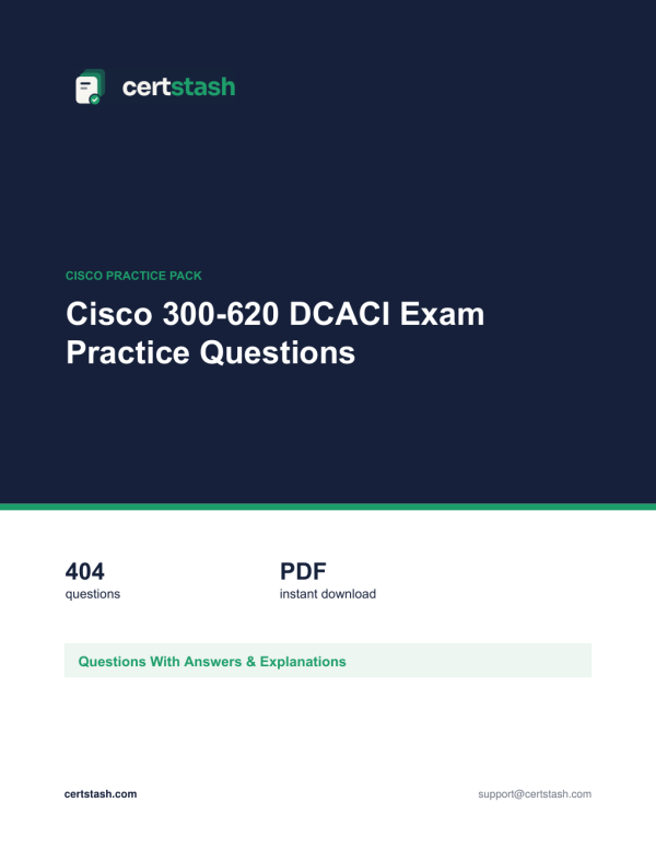 Cisco 300-620 DCACI Exam Practice Questions Cover of the Cisco 300-620 DCACI Exam Practice Questions pack