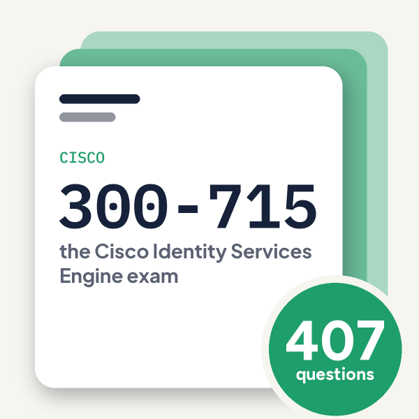 Cisco 300-715 SISE Exam Practice Questions Cisco 300-715 SISE Exam Practice Questions, practice question pack