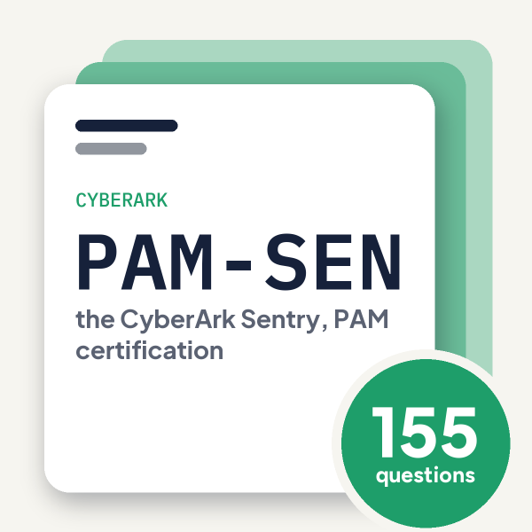 CyberArk PAM-SEN Exam Practice Questions, practice question pack