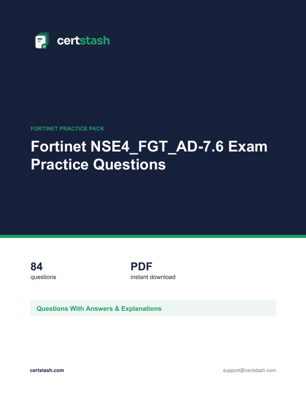 Cover of the Fortinet NSE4_FGT_AD-7.6 Exam Practice Questions pack