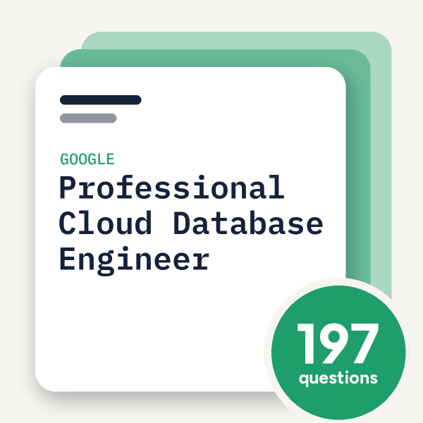 Google Professional Cloud Database Engineer Exam Practice Questions Google Professional Cloud Database Engineer Exam Practice Questions, practice question pack
