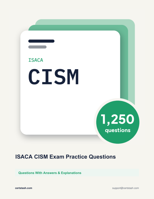 ISACA CISM Exam Practice Questions Cover of the ISACA CISM Exam Practice Questions pack