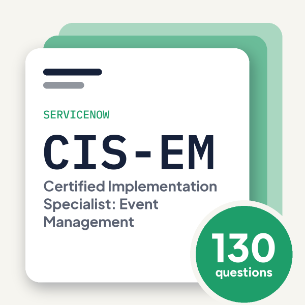 ServiceNow CIS-EM Exam Practice Questions, practice question pack