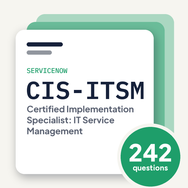 ServiceNow CIS-ITSM Exam Practice Questions, practice question pack