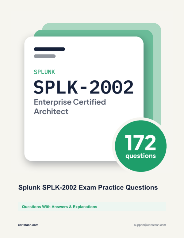 Splunk SPLK-2002 Exam Practice Questions Cover of the Splunk SPLK-2002 Exam Practice Questions pack